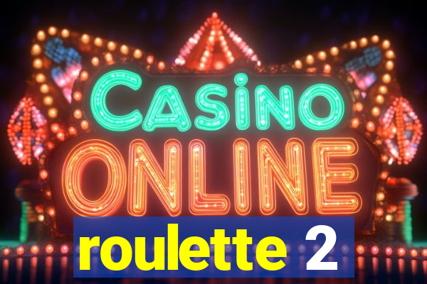 roulette 2