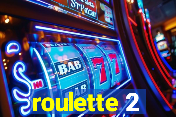 roulette 2