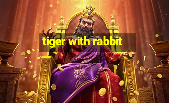 tiger with rabbit