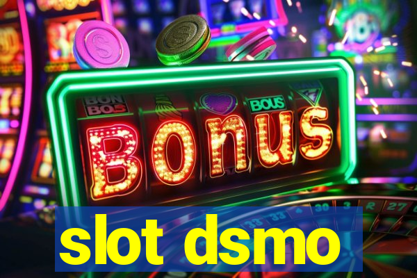 slot dsmo