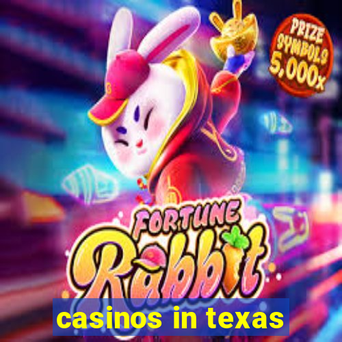 casinos in texas