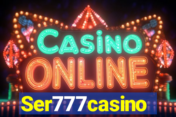 Ser777casino