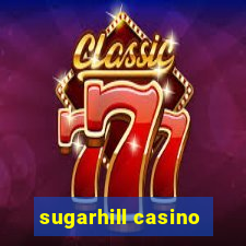 sugarhill casino