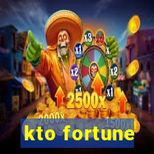 kto fortune