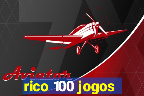 rico 100 jogos