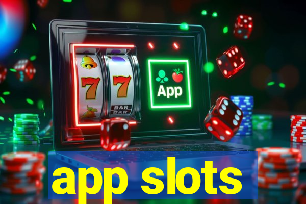 app slots