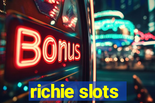 richie slots