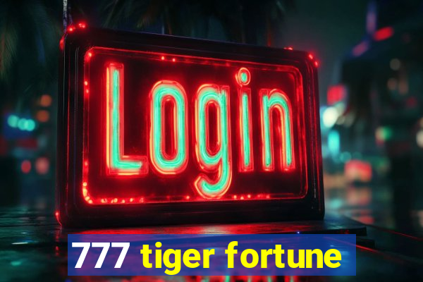 777 tiger fortune