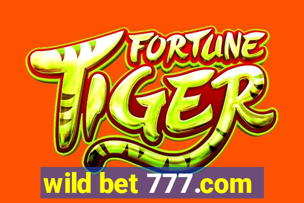 wild bet 777.com