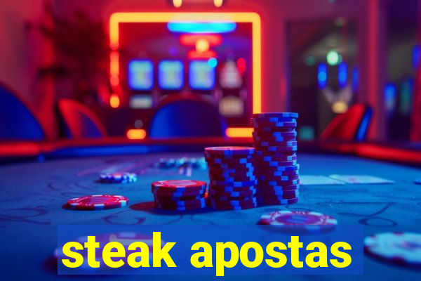 steak apostas