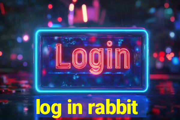 log in rabbit