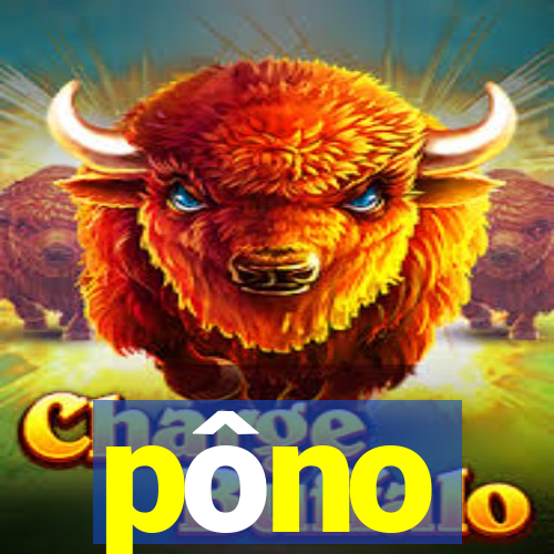 pôno