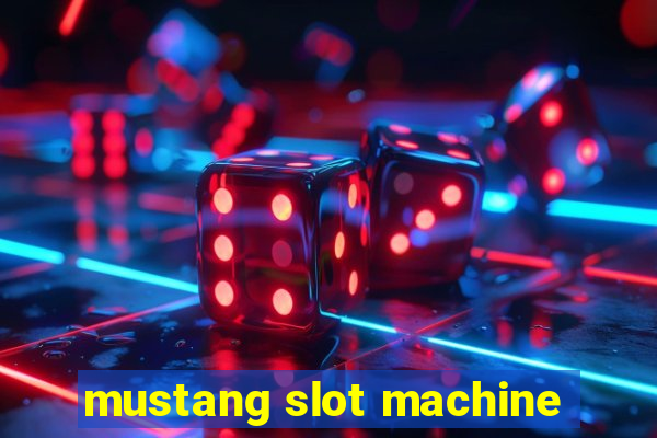 mustang slot machine