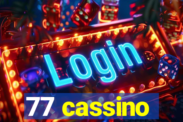 77 cassino