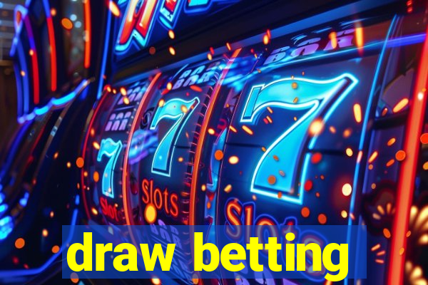 draw betting