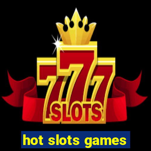 hot slots games