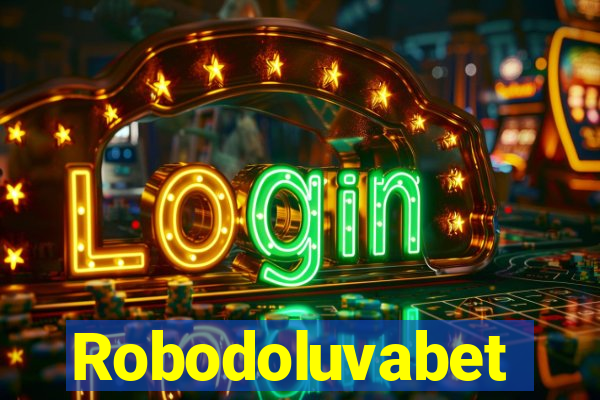 Robodoluvabet