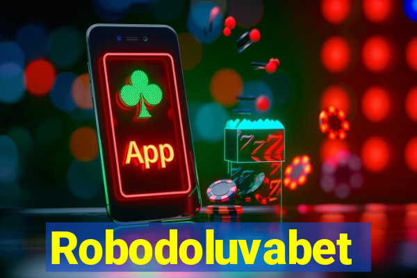 Robodoluvabet