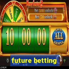 future betting