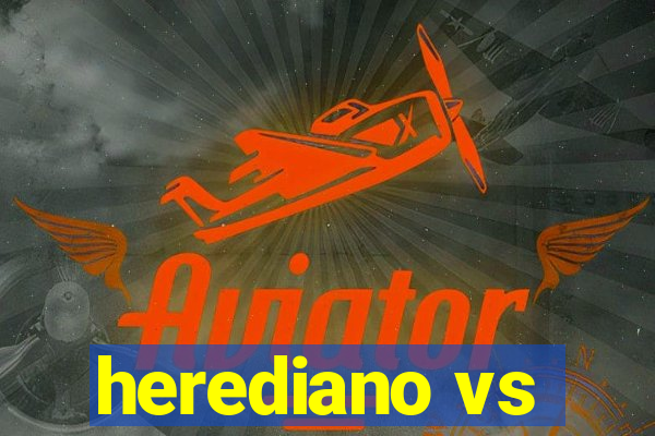 herediano vs