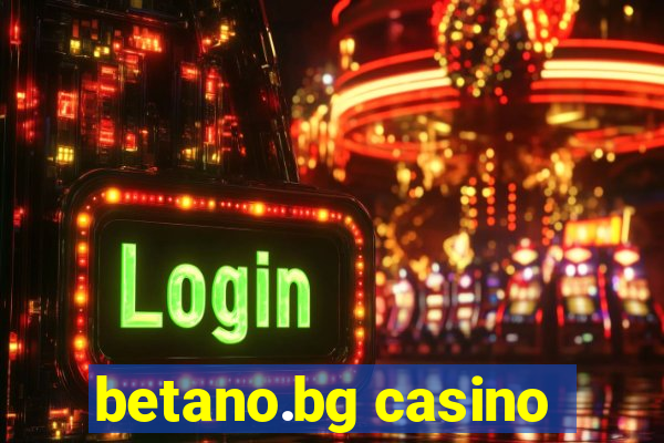 betano.bg casino