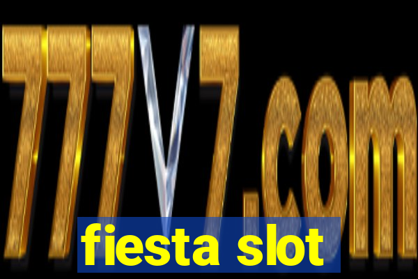 fiesta slot