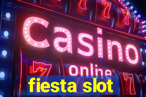 fiesta slot