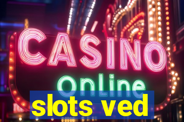 slots ved