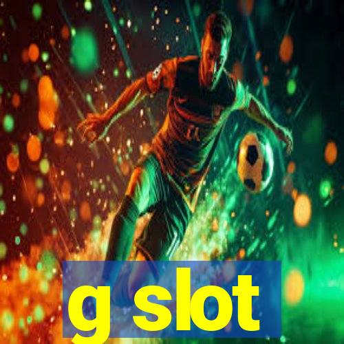 g slot