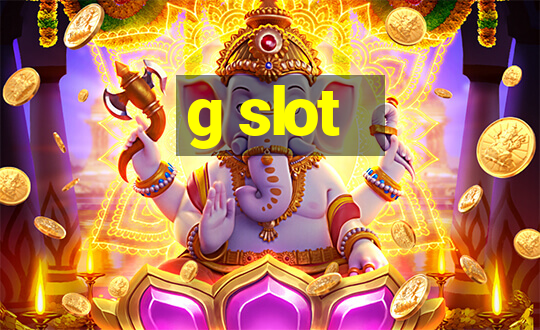 g slot