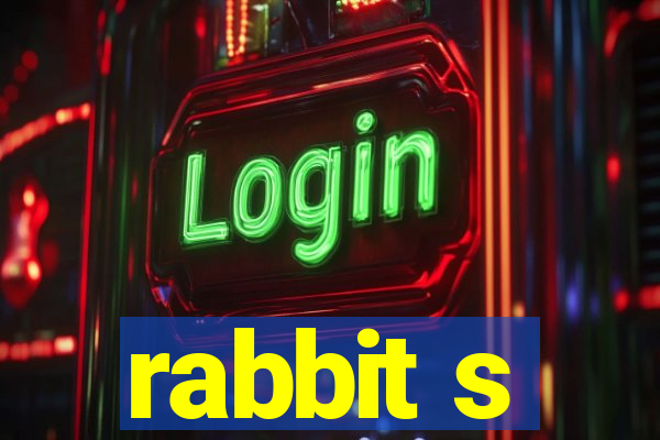 rabbit s