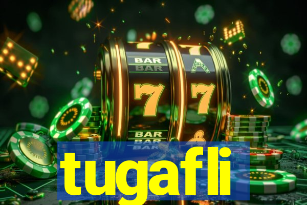 tugafli