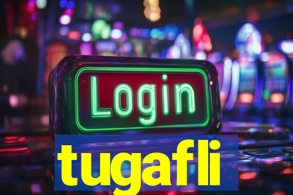 tugafli