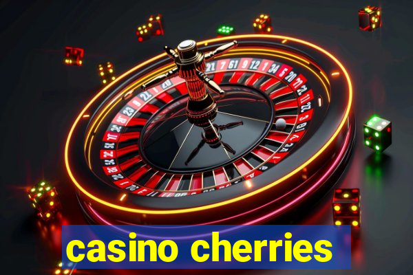 casino cherries