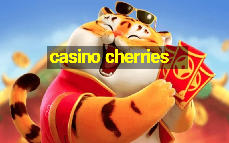 casino cherries