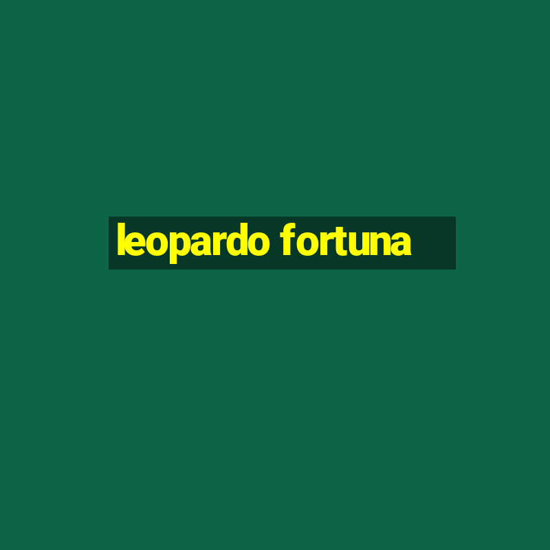 leopardo fortuna