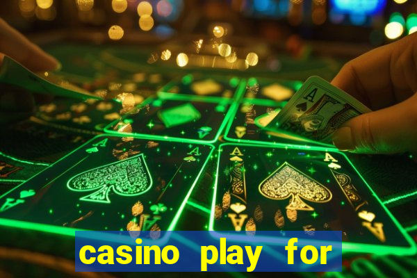 casino play for real money