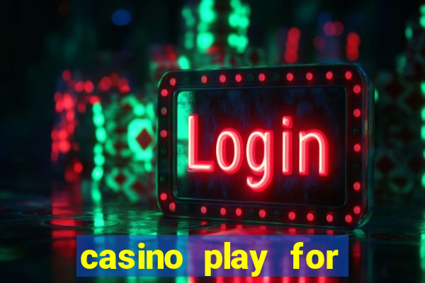 casino play for real money