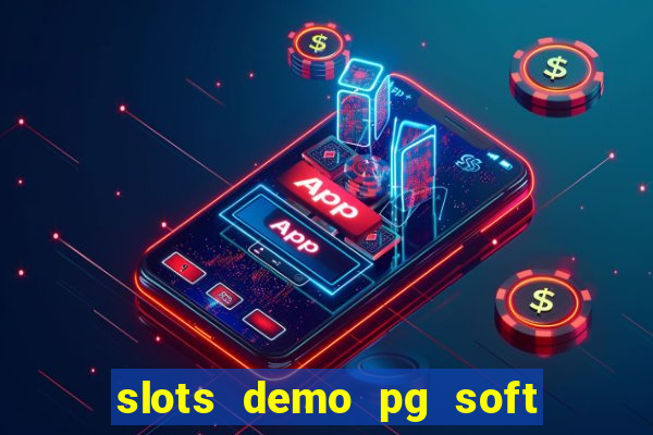 slots demo pg soft jogo grátis