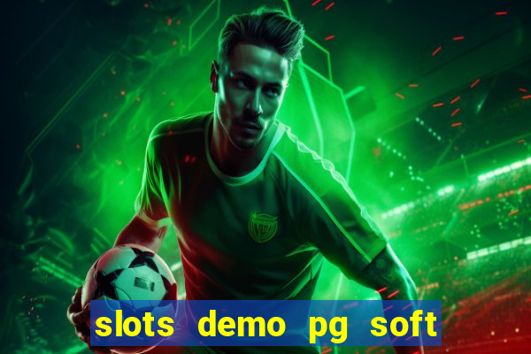 slots demo pg soft jogo grátis