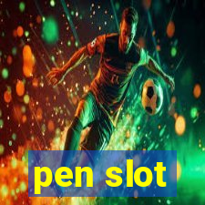 pen slot