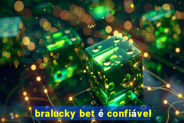 bralucky bet é confiável