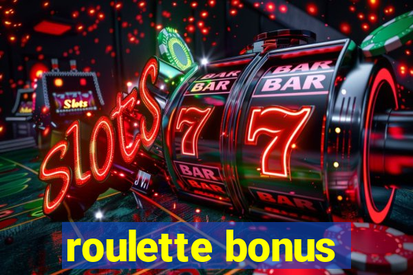 roulette bonus