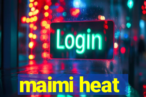 maimi heat