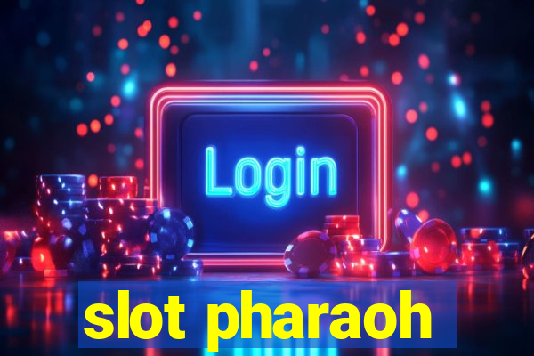 slot pharaoh