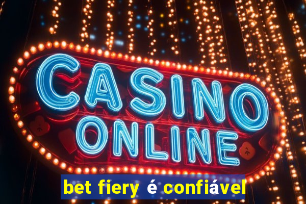 bet fiery é confiável