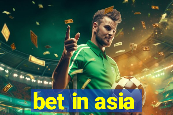 bet in asia