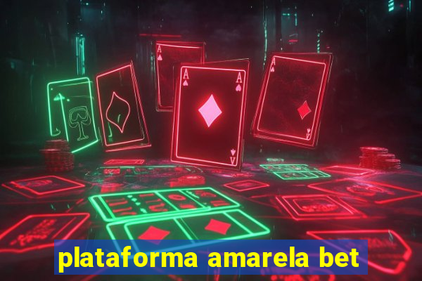 plataforma amarela bet