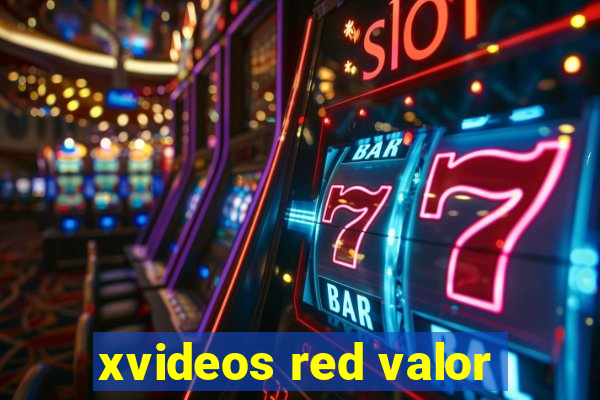 xvideos red valor