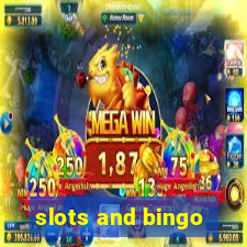 slots and bingo